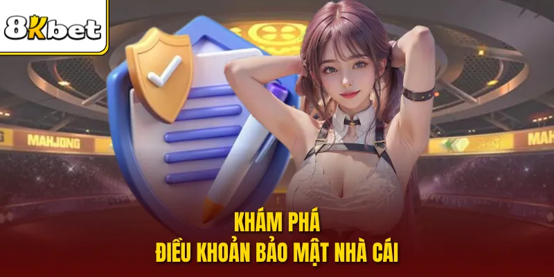 Khám phá điều khoản bảo mật nhà cái
