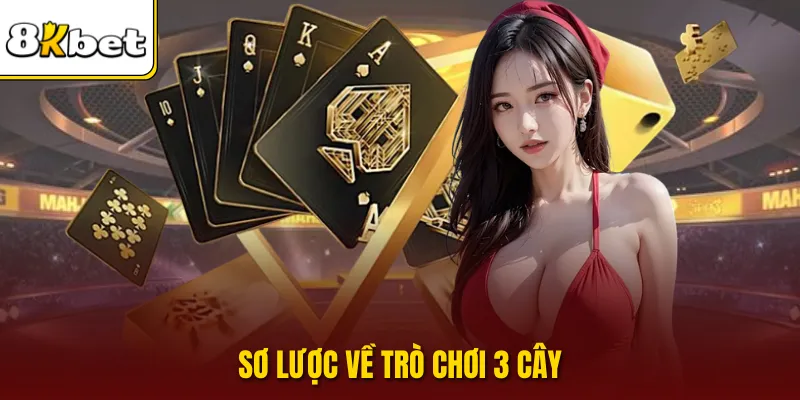 Sơ lược về trò chơi 3 cây
