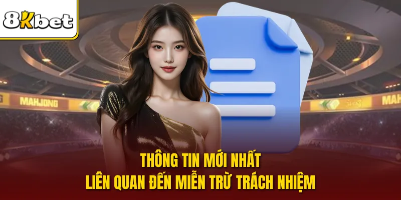 Thông tin mới nhất liên quan đến miễn trừ trách nhiệm
