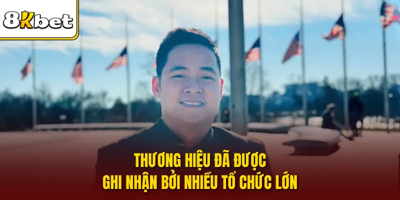 Thương hiệu đã được ghi nhận bởi nhiều tổ chức lớn